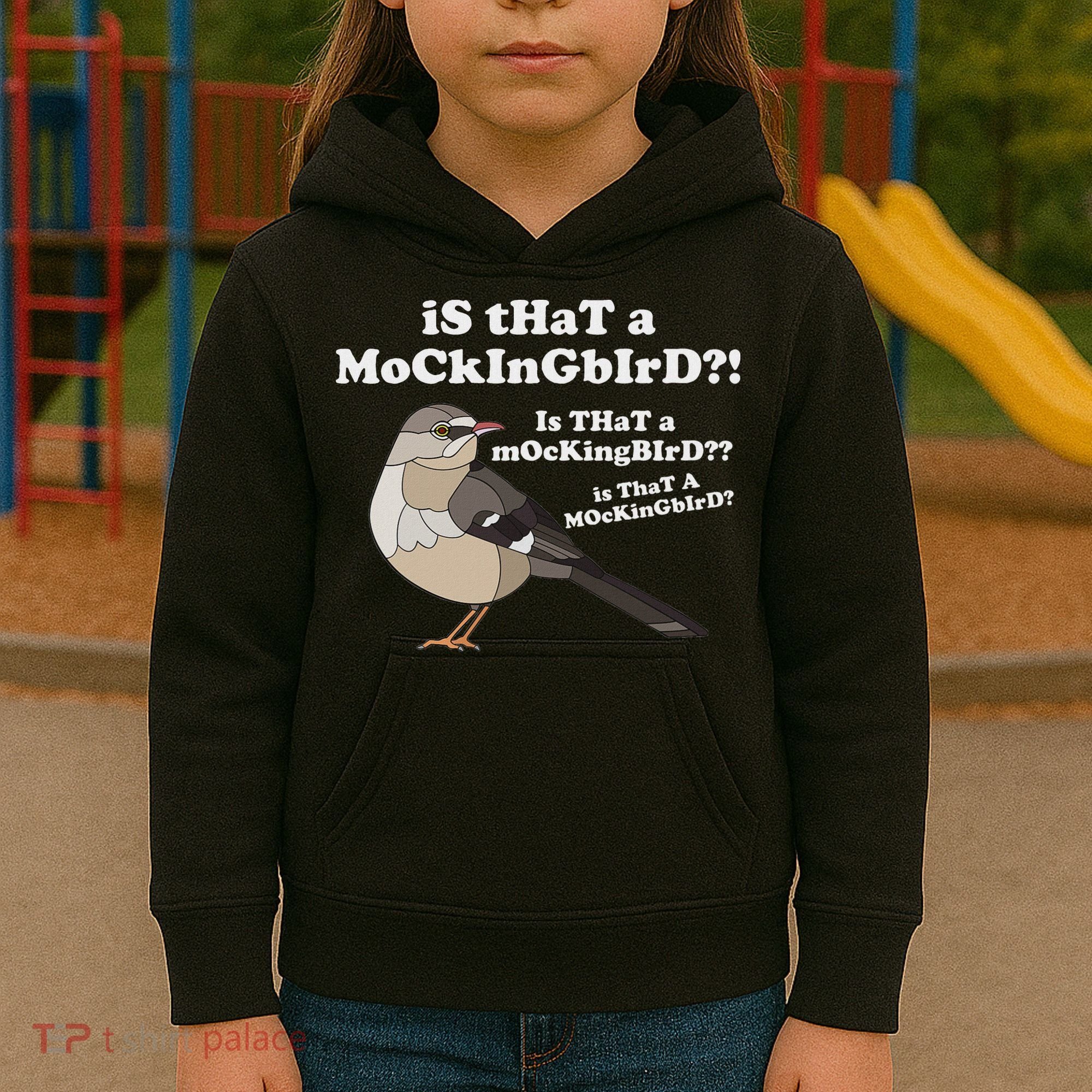 Is That A Mockingbird Funny Mockingbird Meme Kids Hoodie