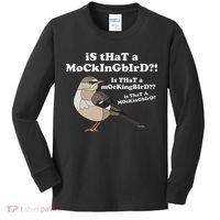 Is That A Mockingbird Funny Mockingbird Meme Kids Long Sleeve Shirt thumb 0