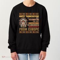 Indigenous Thanksgiving American Fed Undocumented Immigrants Women's Sweatshirt thumb 0