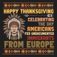 Indigenous Thanksgiving American Fed Undocumented Immigrants Women's Sweatshirt thumb 2
