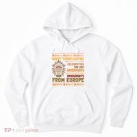 Indigenous Thanksgiving American Fed Undocumented Immigrants Hoodie thumb 0