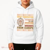 Indigenous Thanksgiving American Fed Undocumented Immigrants Hoodie thumb 2