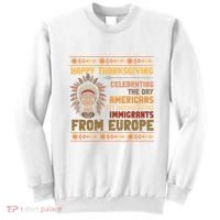 Indigenous Thanksgiving American Fed Undocumented Immigrants Sweatshirt thumb 0