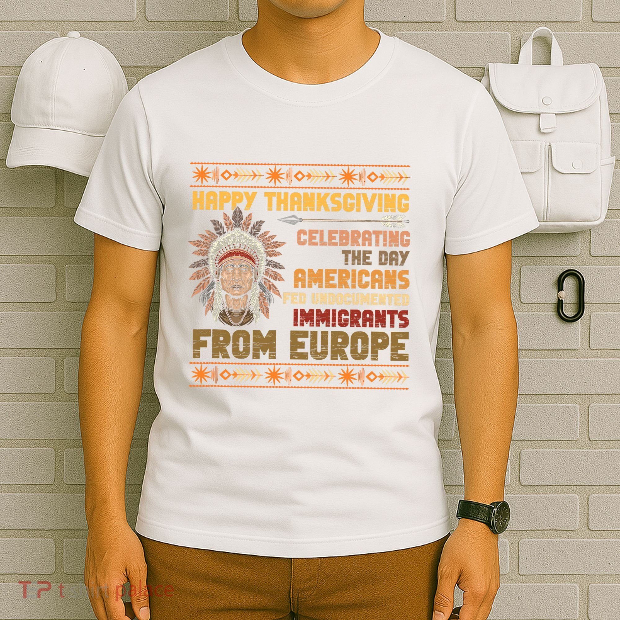 Indigenous Thanksgiving American Fed Undocumented Immigrants T-Shirt