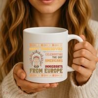 Indigenous Thanksgiving American Fed Undocumented Immigrants Coffee Mug thumb 3