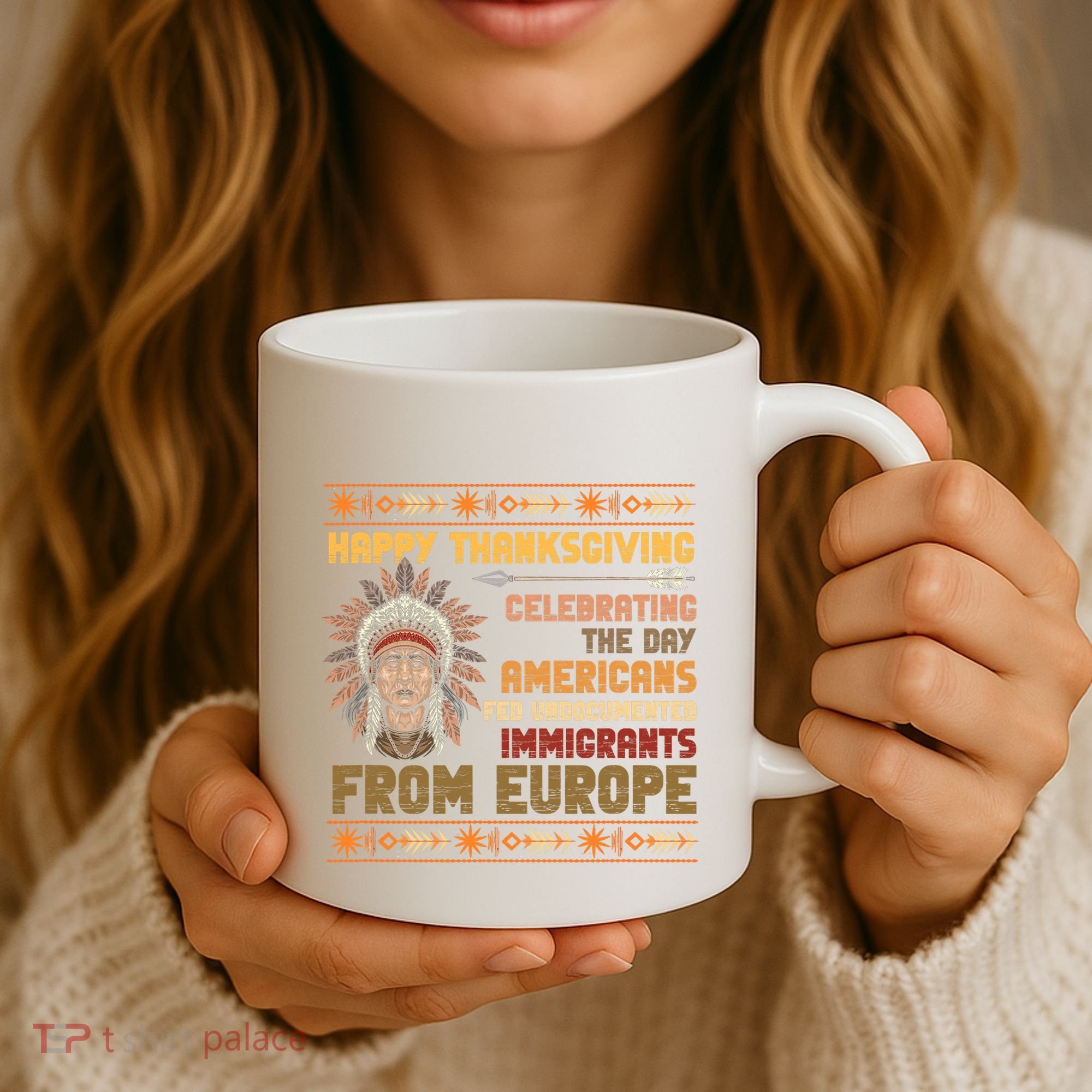 Indigenous Thanksgiving American Fed Undocumented Immigrants Coffee Mug