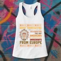Indigenous Thanksgiving American Fed Undocumented Immigrants Women's Tank Top thumb 3