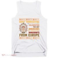 Indigenous Thanksgiving American Fed Undocumented Immigrants Tank Top thumb 0