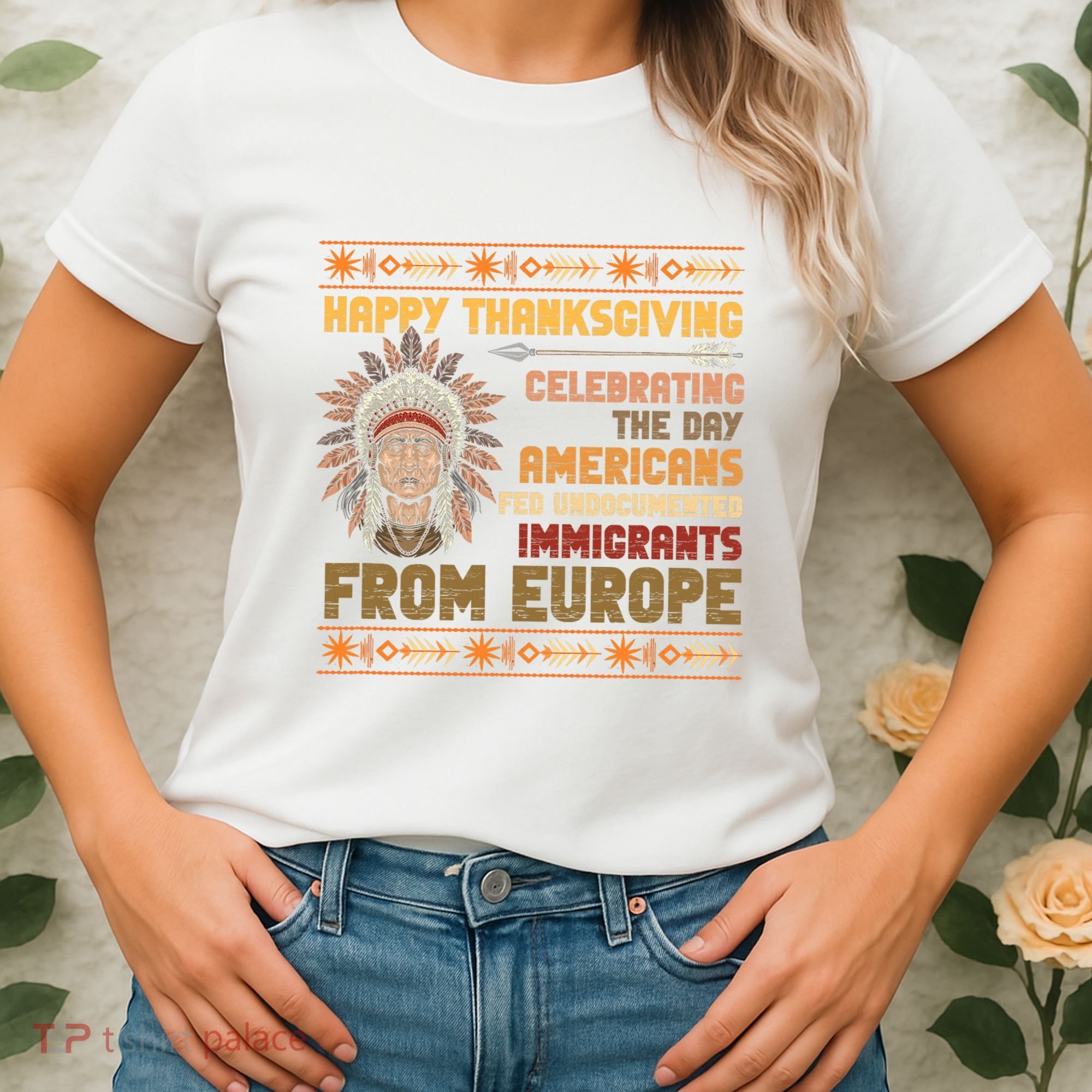 Indigenous Thanksgiving American Fed Undocumented Immigrants Women's T-Shirt