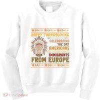 Indigenous Thanksgiving American Fed Undocumented Immigrants Kids Sweatshirt thumb 0