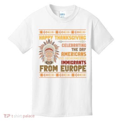 Indigenous Thanksgiving American Fed Undocumented Immigrants Kids T-Shirt