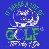 It Takes A Lot Of Balls To Golf The Way I Do Cool Gift For Golfers Women's Tank Top thumb 5