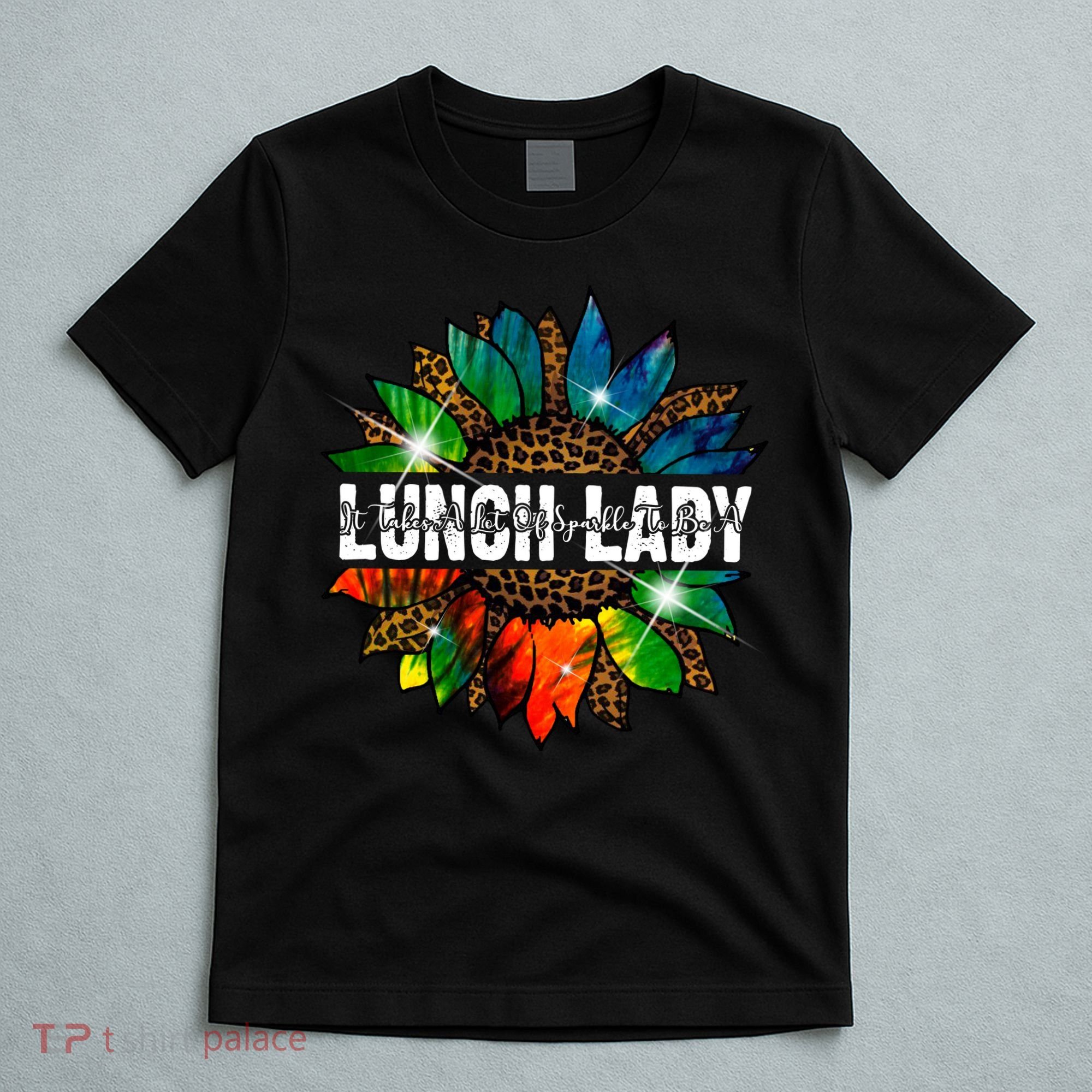 It Takes A Lot Of Sparkle To Be A Lunch Lady T-Shirt