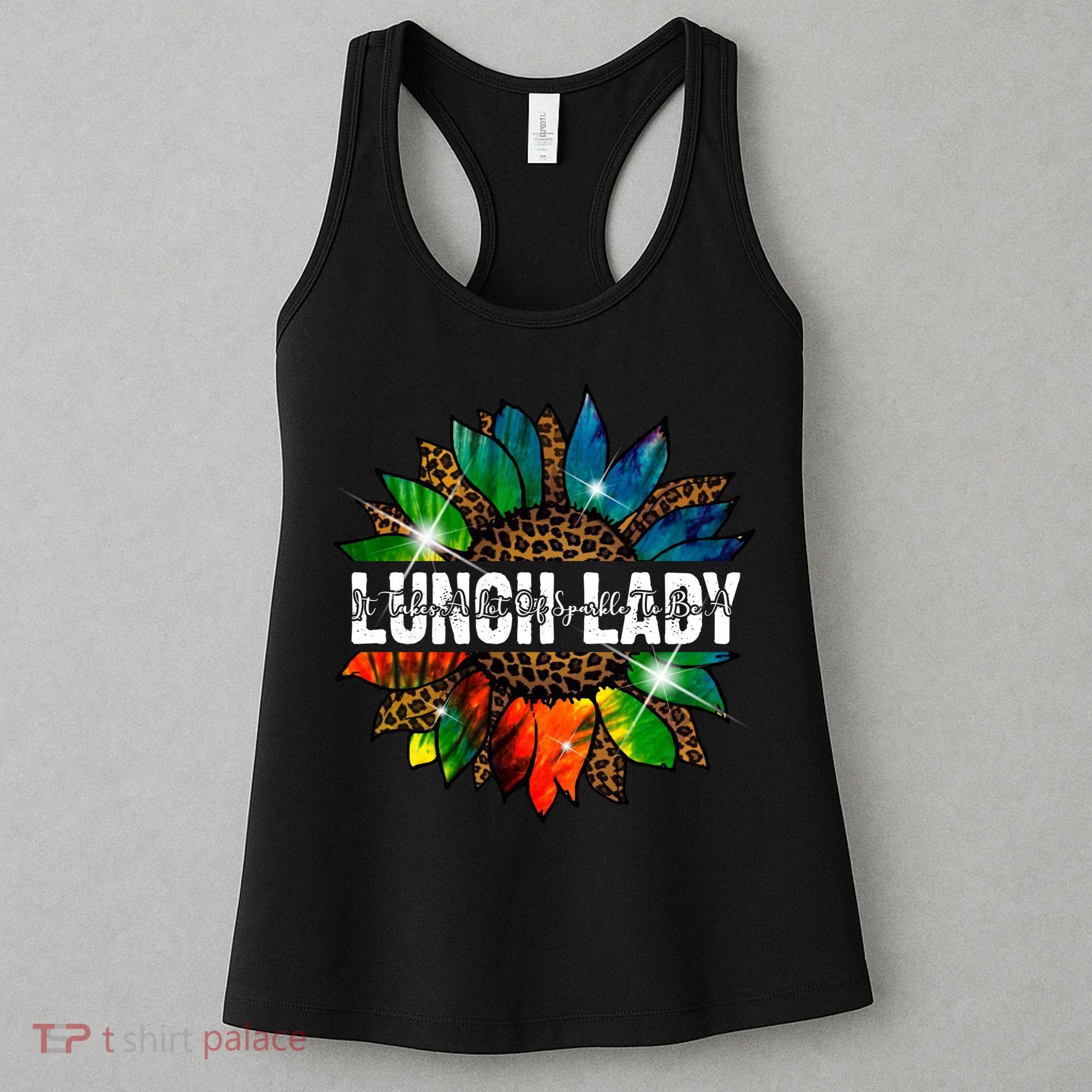 It Takes A Lot Of Sparkle To Be A Lunch Lady Women's Tank Top
