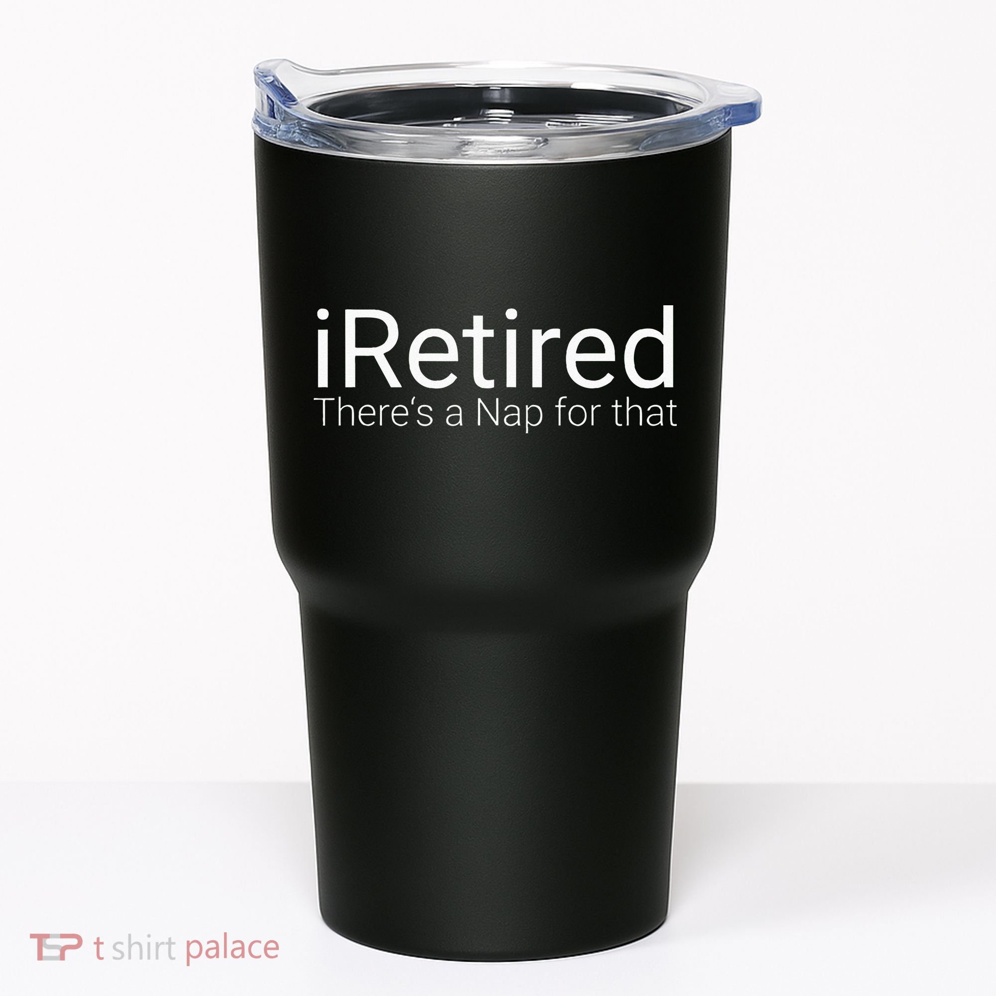 IRetired Theres A Nap For That Retirement Humor Tumbler