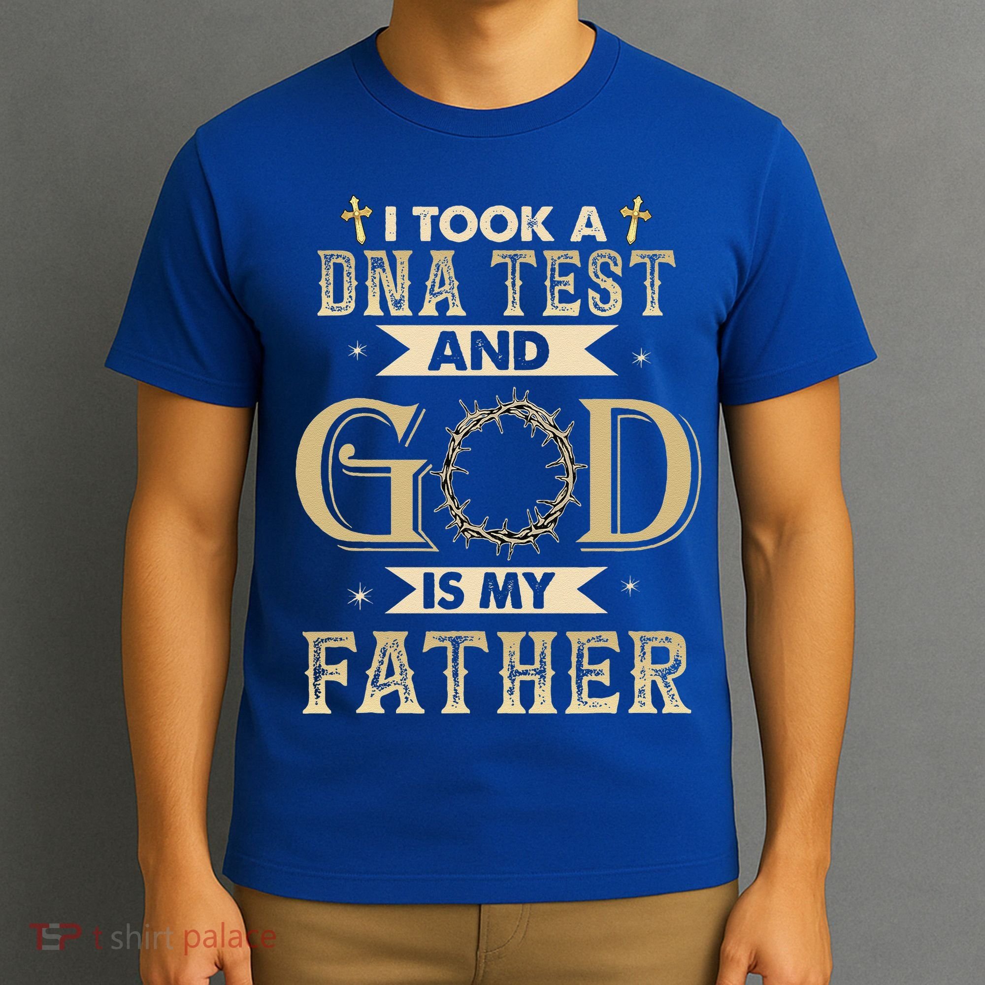 I Took A DNA Test And God Is My Father Christian Religious T-Shirt