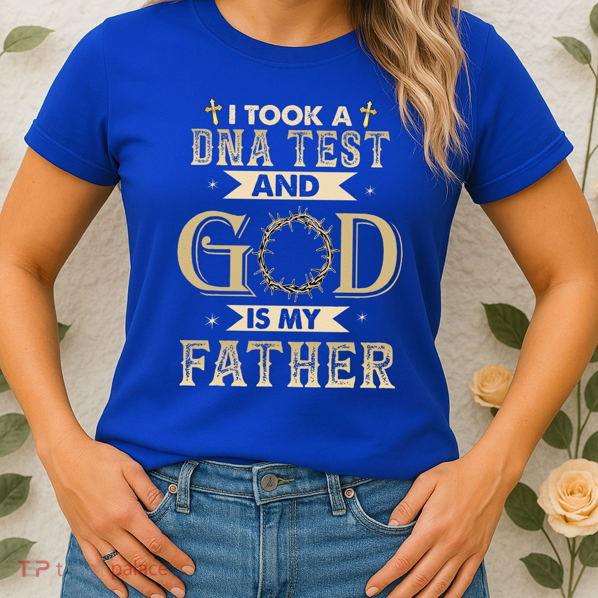 I Took A DNA Test And God Is My Father Christian Religious Women's T-Shirt