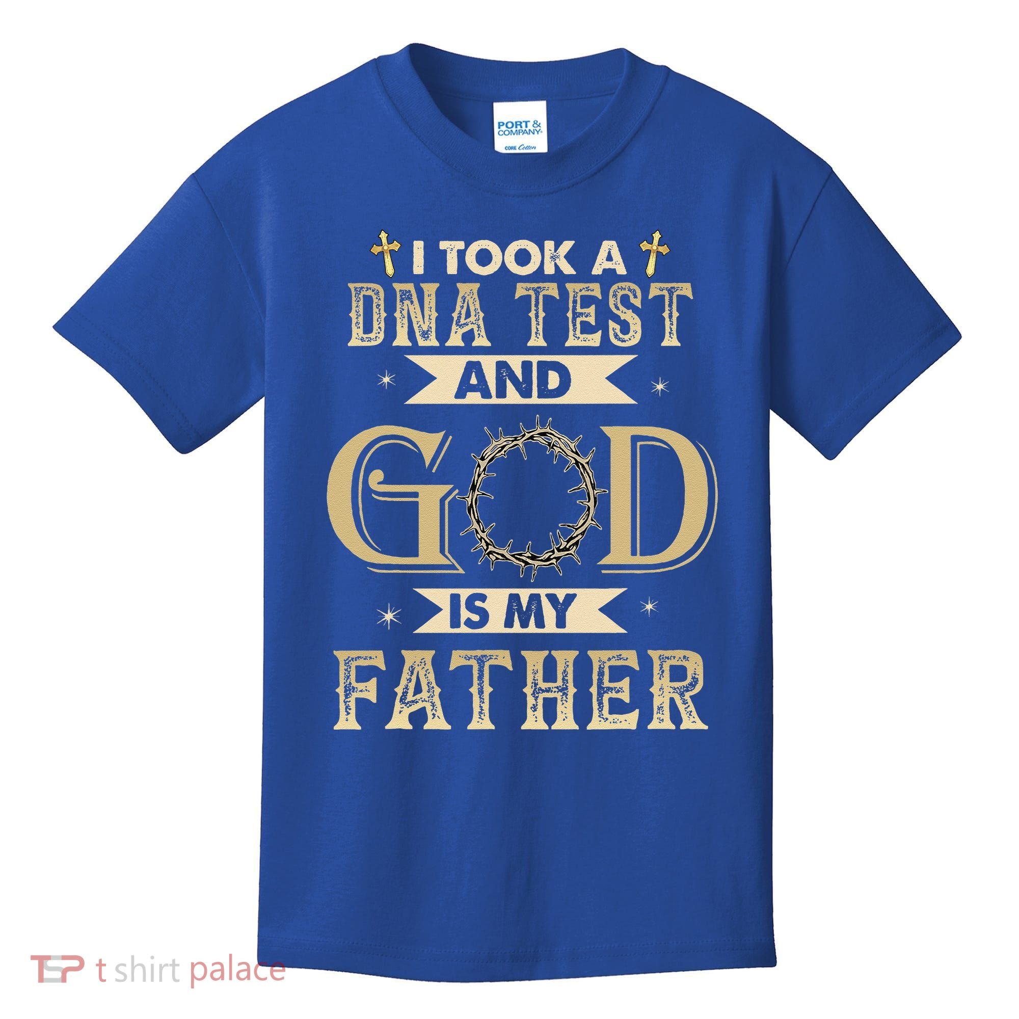 I Took A DNA Test And God Is My Father Christian Religious Kids T-Shirt