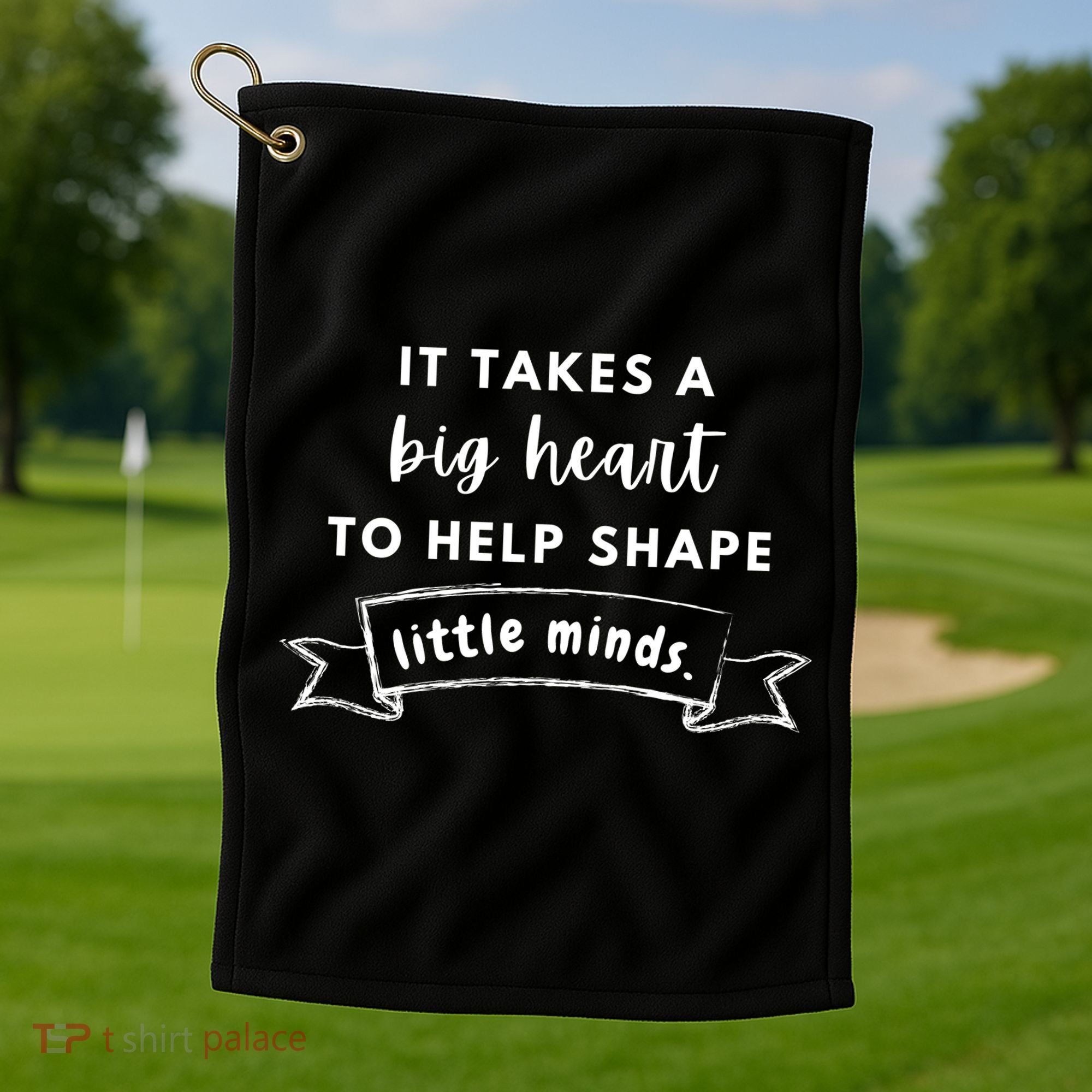 It Takes A Big Heart To Help Shape Little Minds Cute Teacher Gift Golf Towel