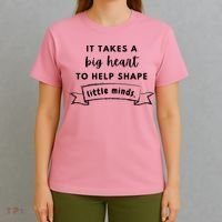 It Takes A Big Heart To Help Shape Little Minds Cute Teacher Gift T-Shirt thumb 4