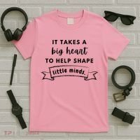 It Takes A Big Heart To Help Shape Little Minds Cute Teacher Gift T-Shirt thumb 5