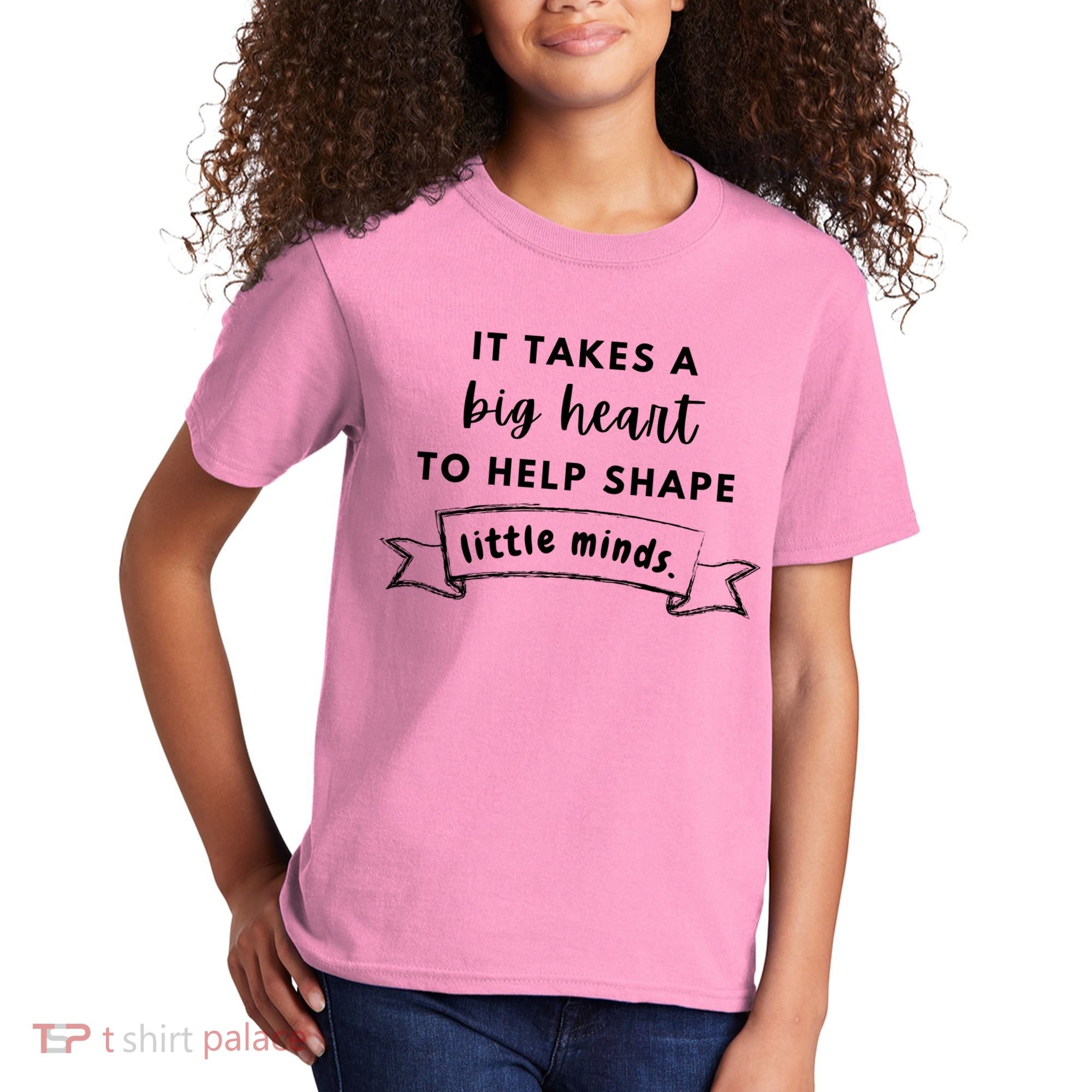 It Takes A Big Heart To Help Shape Little Minds Cute Teacher Gift Kids T-Shirt