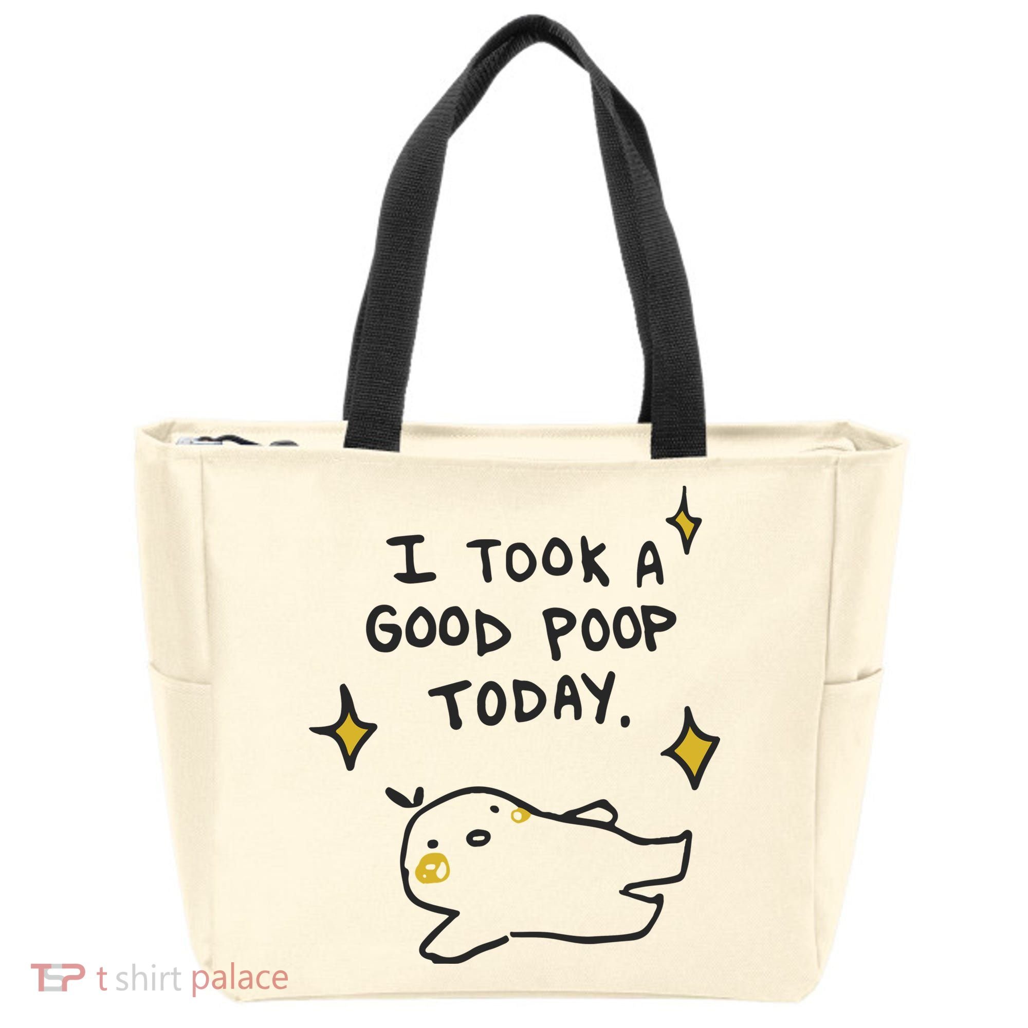I Took A Good Poop Today Tote Bag