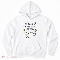I Took A Good Poop Today Hoodie thumb 0