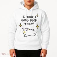 I Took A Good Poop Today Hoodie thumb 2