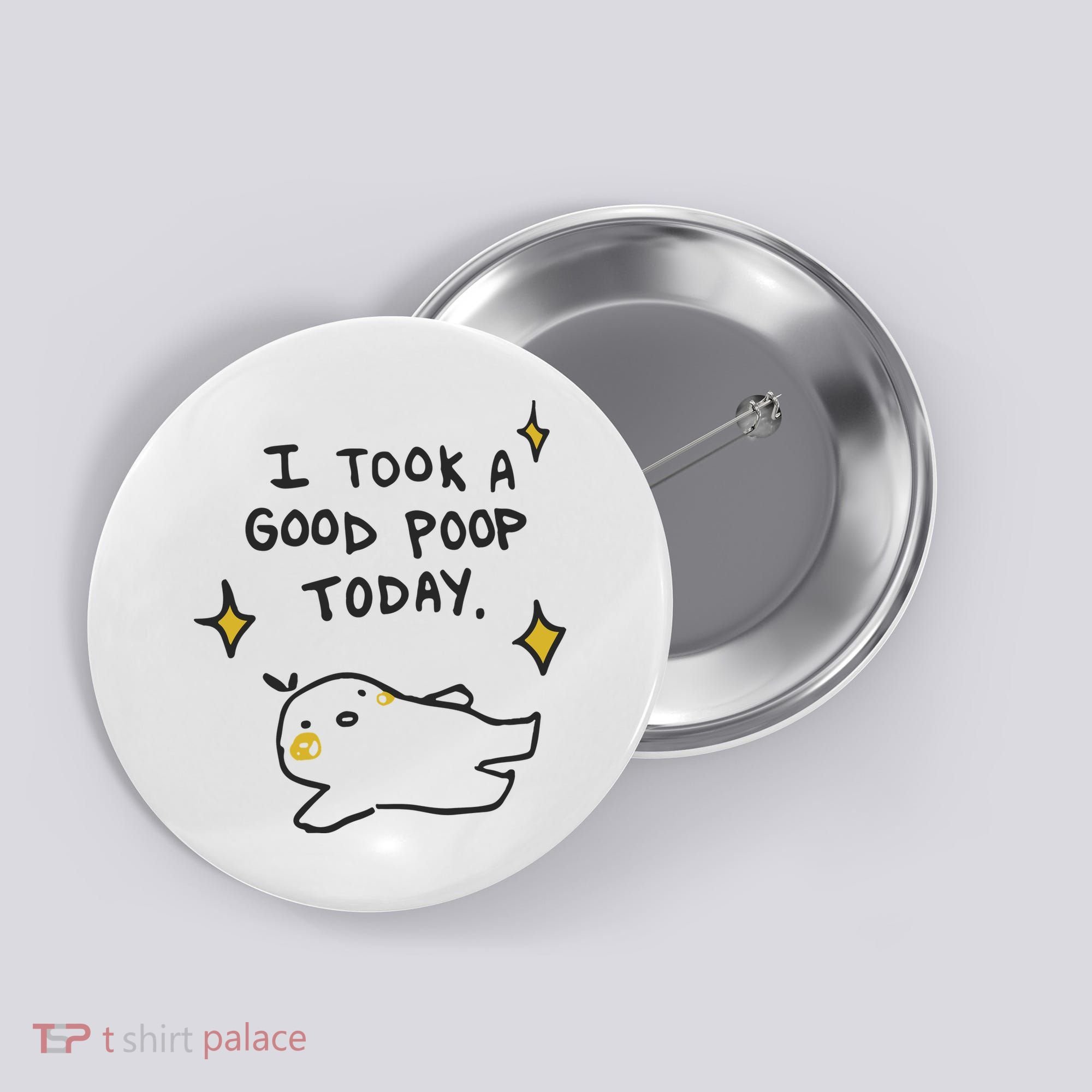 I Took A Good Poop Today Button