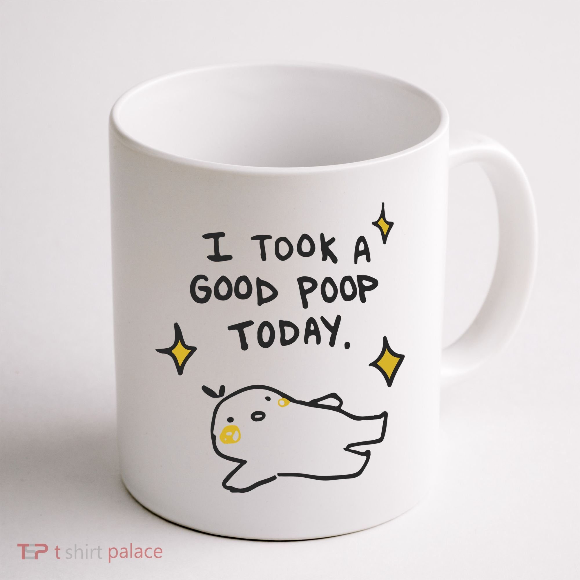 I Took A Good Poop Today Coffee Mug