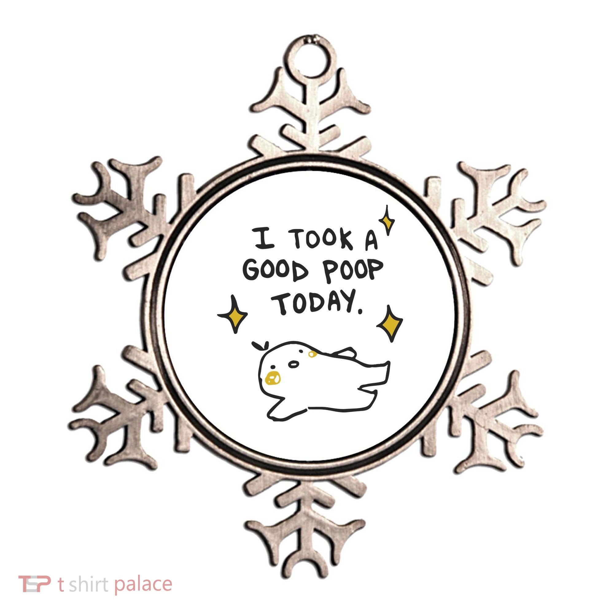 I Took A Good Poop Today Ornament