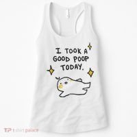 I Took A Good Poop Today Women's Tank Top thumb 0