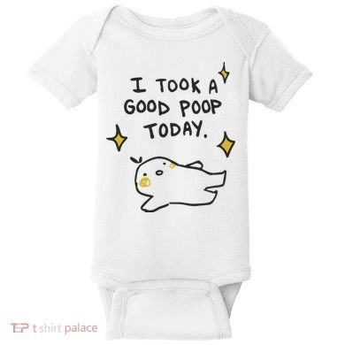 I Took A Good Poop Today Baby Bodysuit