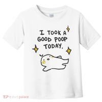I Took A Good Poop Today Toddler T-Shirt thumb 0