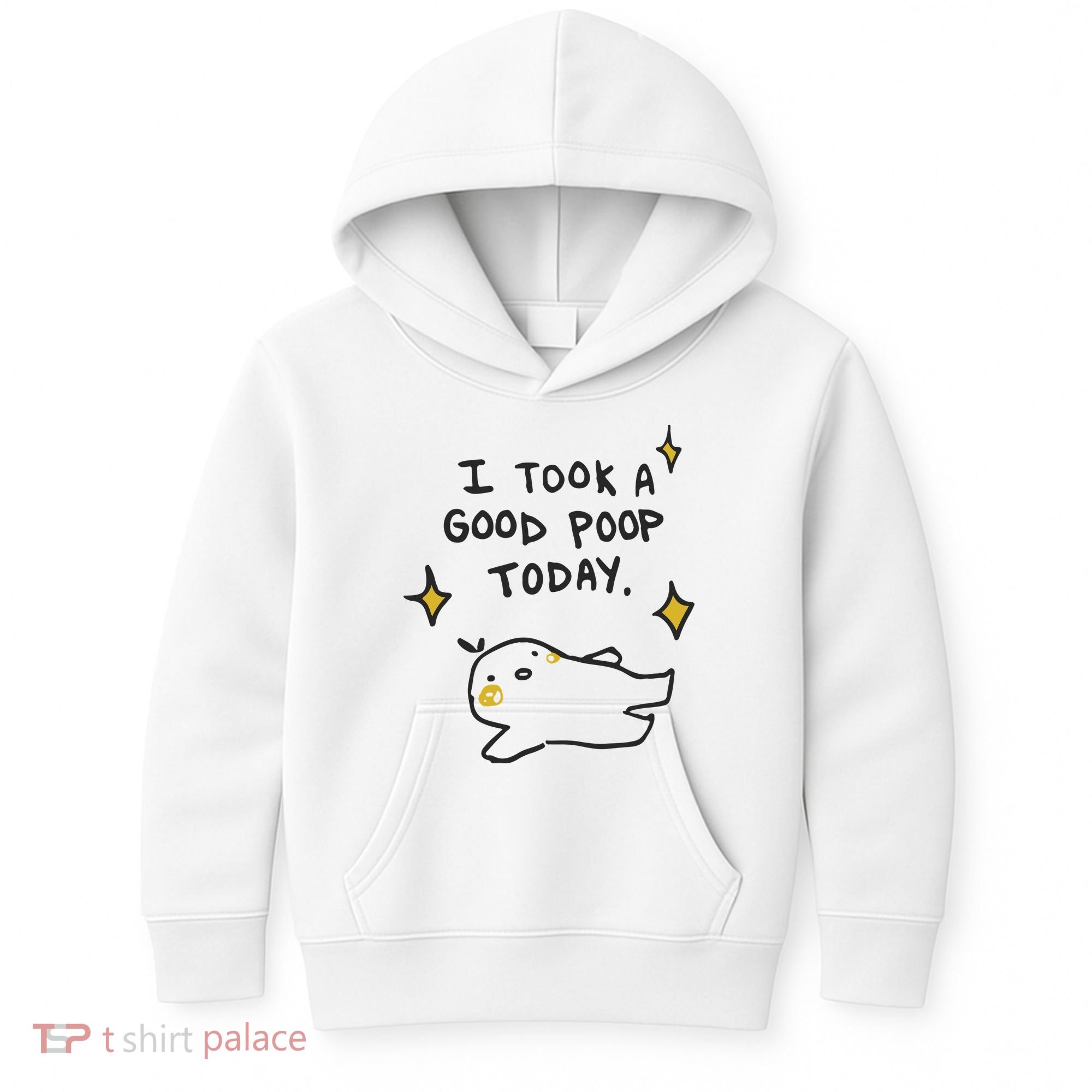 I Took A Good Poop Today Kids Hoodie