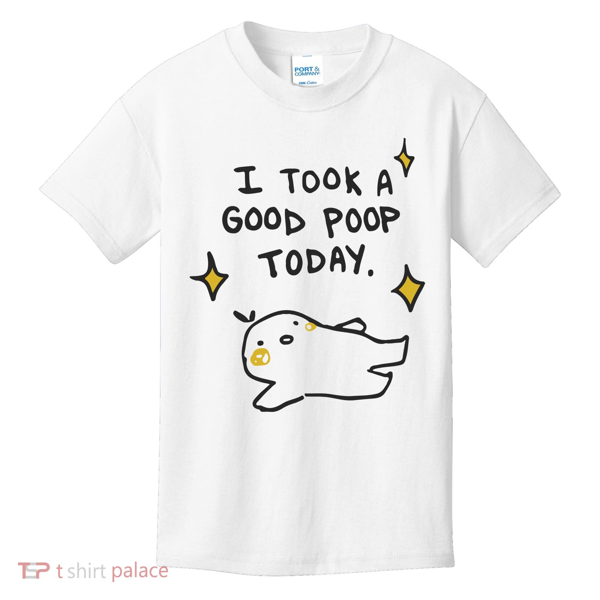I Took A Good Poop Today Kids T-Shirt