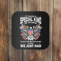 It Takes A Special Kind Of Stupid To Want Another Coaster thumb 0