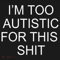 Im Too Autistic For This Shit Funny Autism Women's Hoodie thumb 2