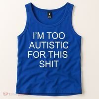 Im Too Autistic For This Shit Funny Autism Tank Top thumb 2