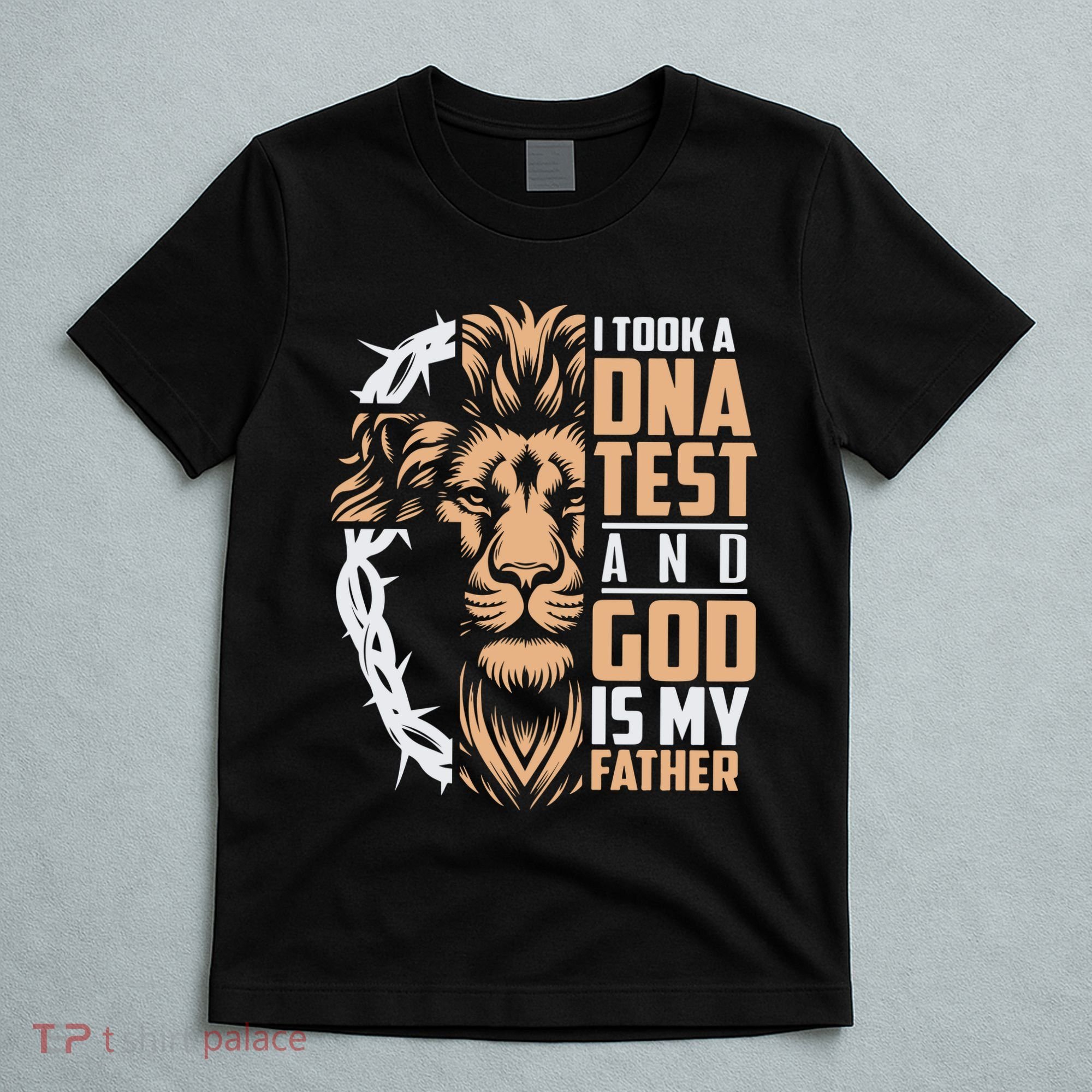 I Took A Dna Test God Is My Father T-Shirt