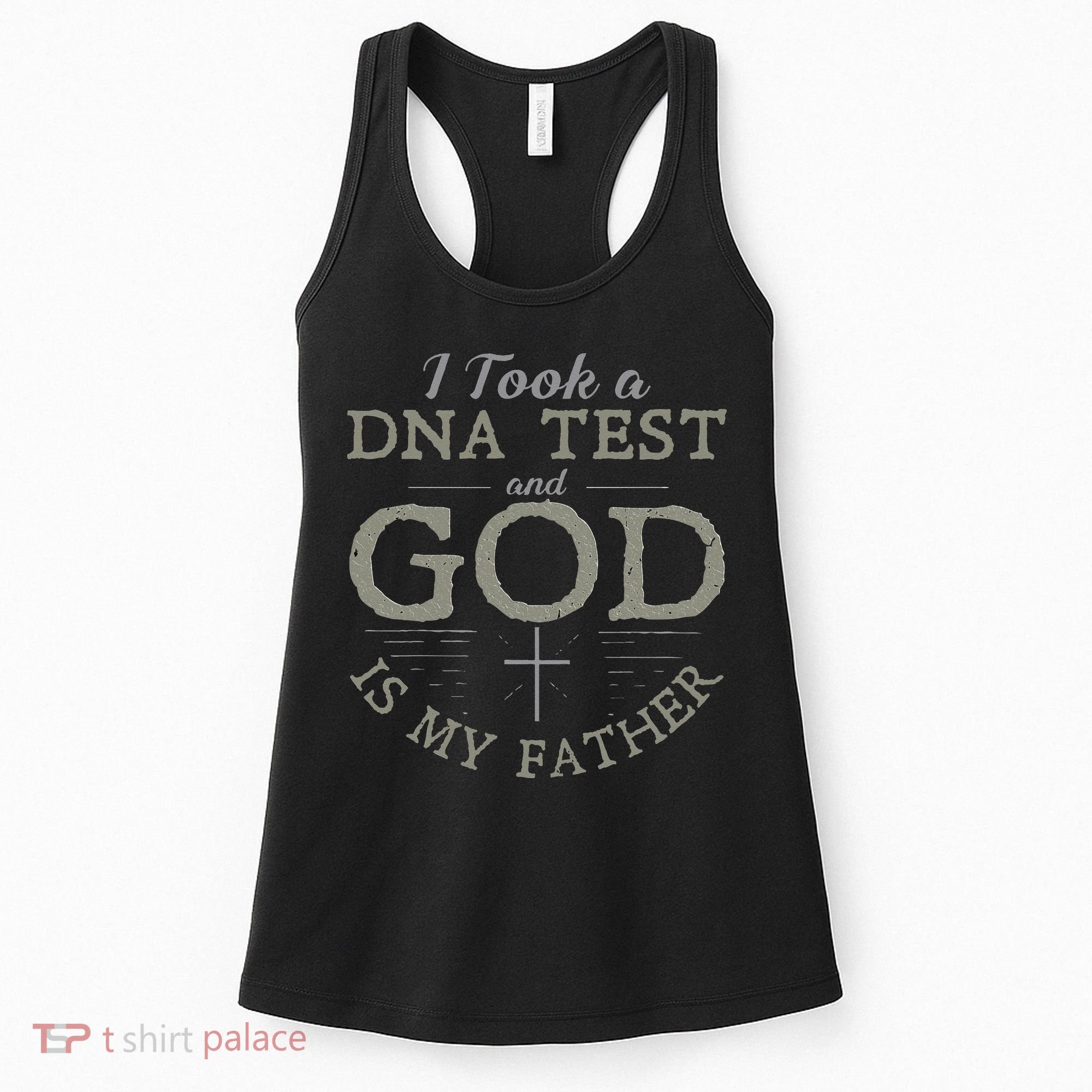 I Took A DNA Test And God Is My Father Funny Christian Women's Tank Top