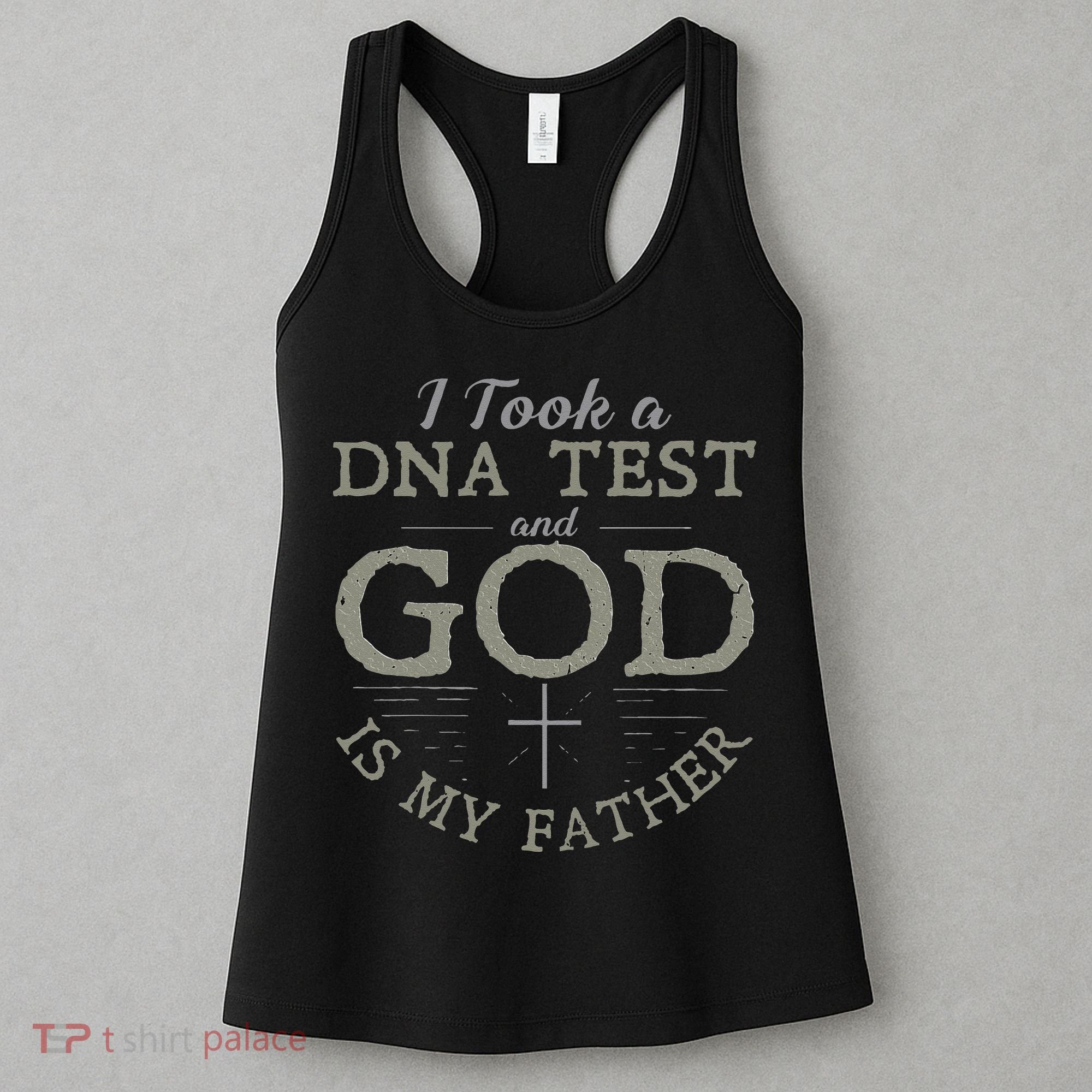 I Took A DNA Test And God Is My Father Funny Christian Women's Tank Top