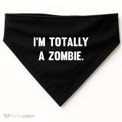 I'm Totally A Zombie USA-Made Doggie Bandana
