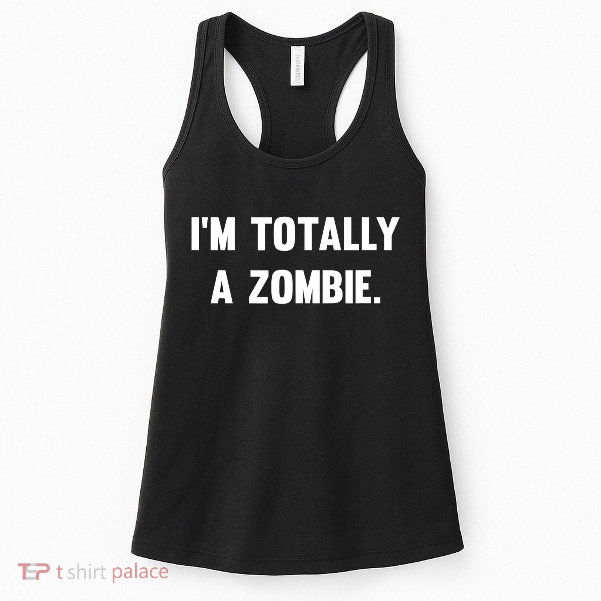 I'm Totally A Zombie Women's Tank Top