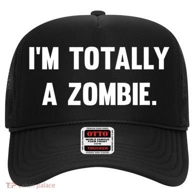 I'm Totally A Zombie Hat