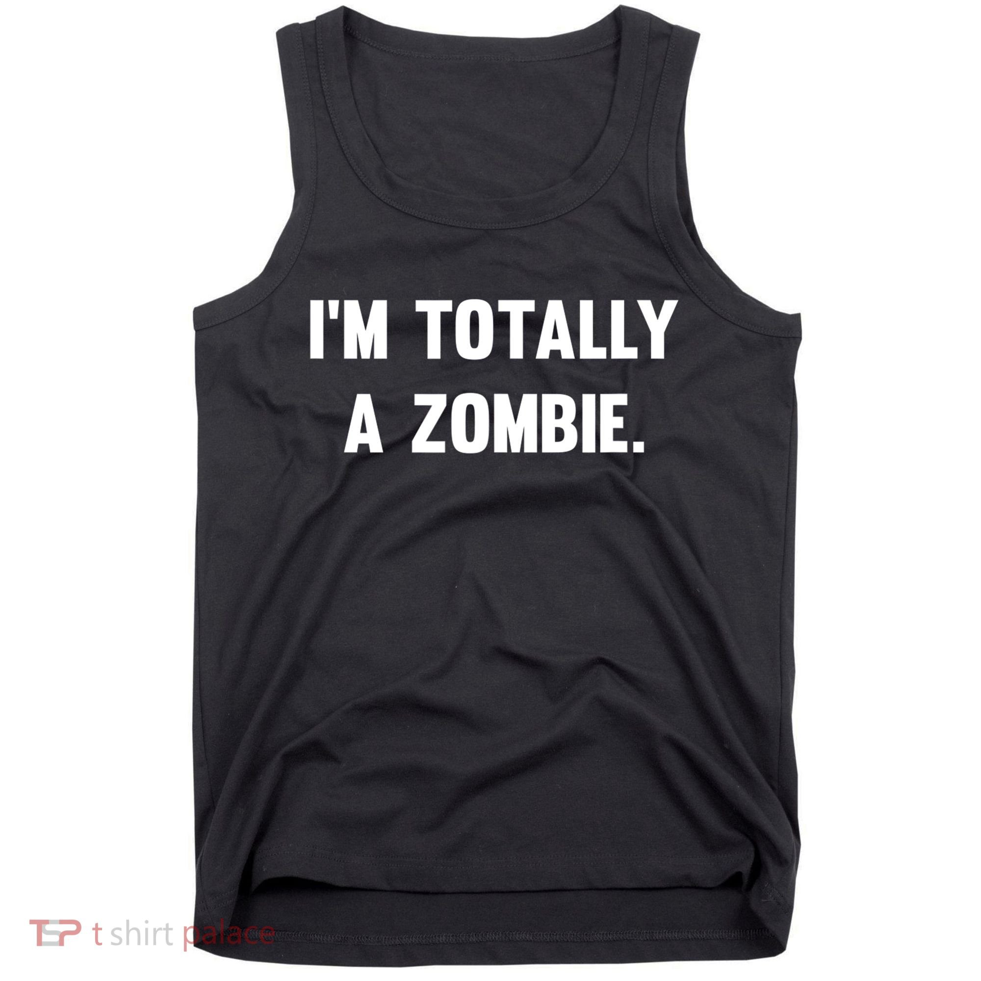 I'm Totally A Zombie Tank Top