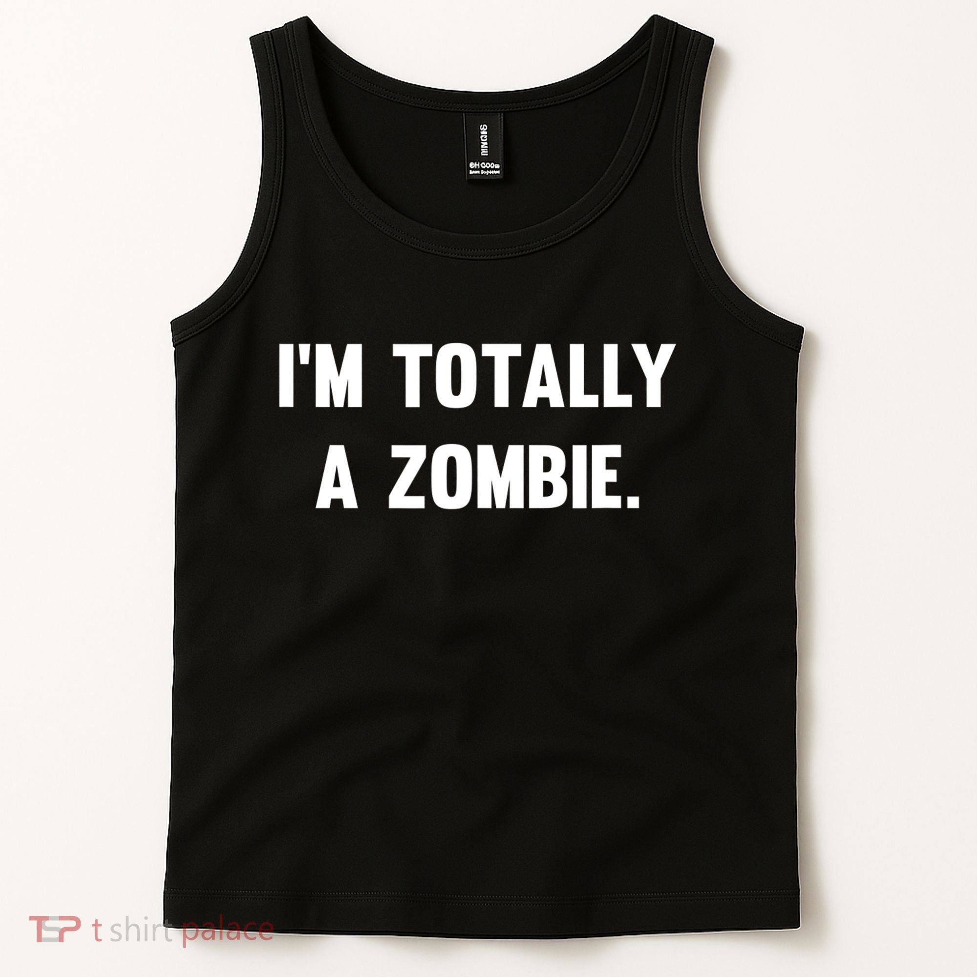 I'm Totally A Zombie Tank Top