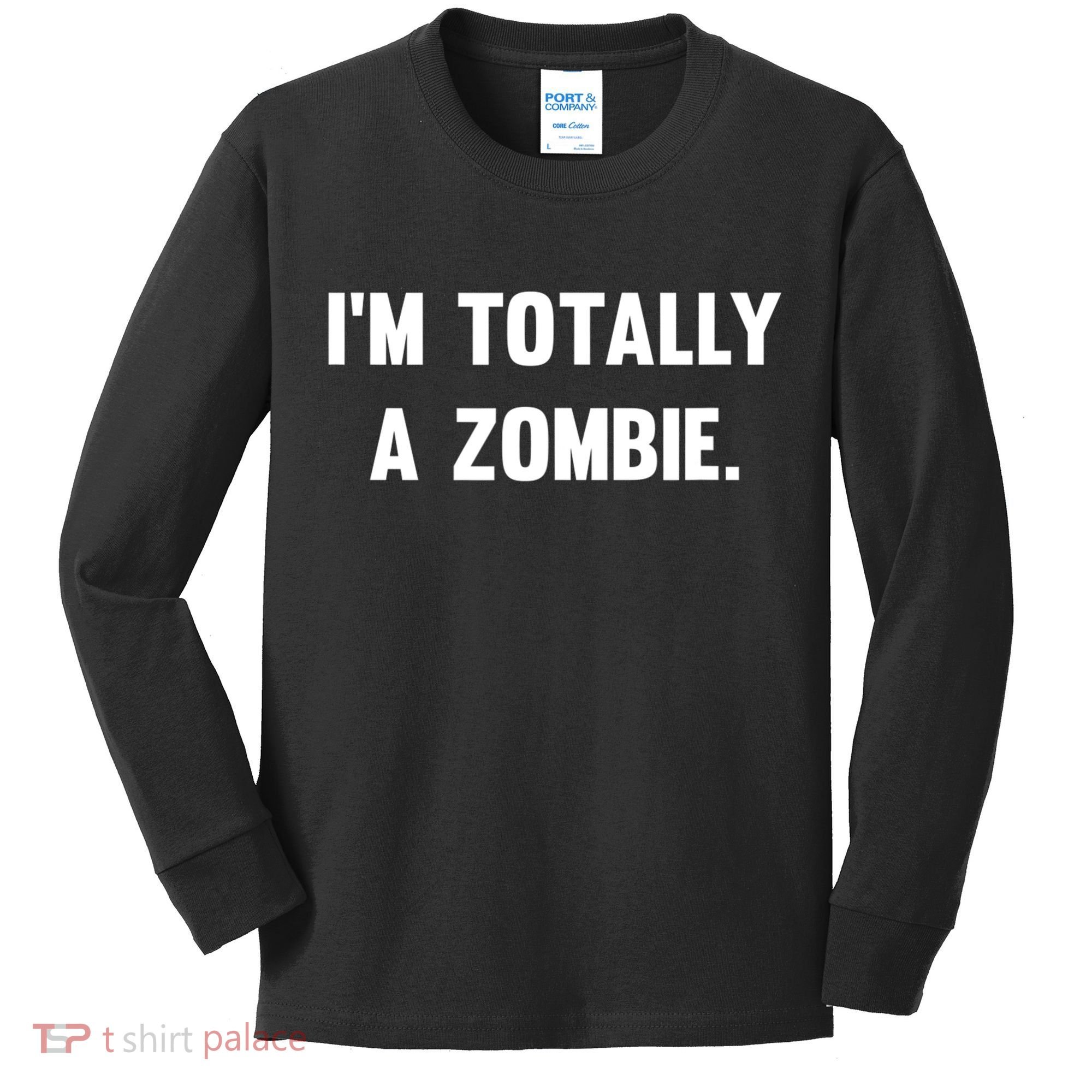 I'm Totally A Zombie Kids Long Sleeve Shirt
