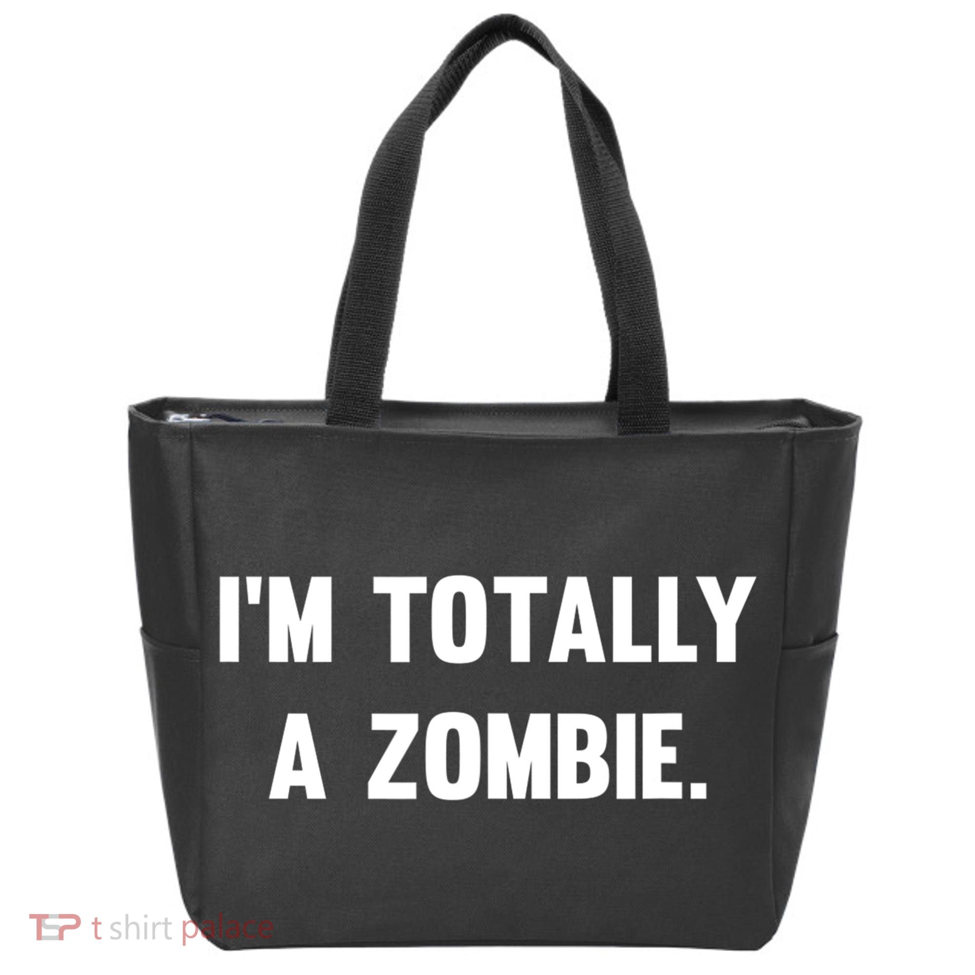 I'm Totally A Zombie Tote Bag